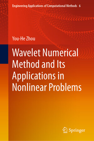 Buchcover Wavelet Numerical Method and Its Applications in Nonlinear Problems | You-He Zhou | EAN 9789813366428 | ISBN 981-336-642-7 | ISBN 978-981-336-642-8