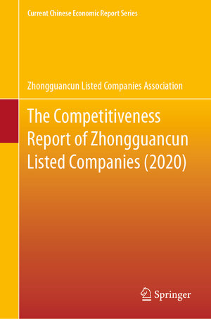 Buchcover The Competitiveness Report of Zhongguancun Listed Companies (2020) | Zhongguancun Listed Companies Association | EAN 9789813369078 | ISBN 981-336-907-8 | ISBN 978-981-336-907-8
