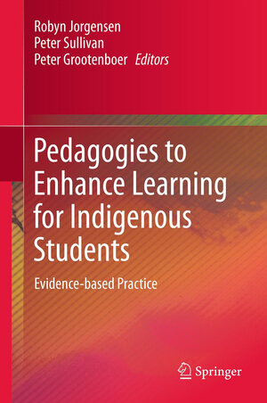 Buchcover Pedagogies to Enhance Learning for Indigenous Students  | EAN 9789814021845 | ISBN 981-4021-84-9 | ISBN 978-981-4021-84-5