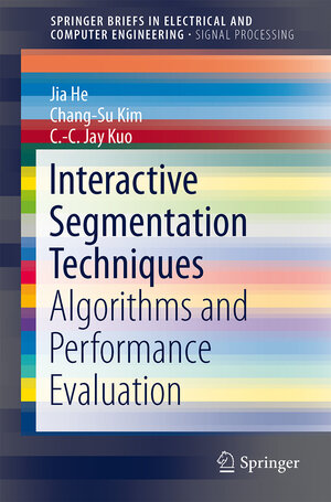 Buchcover Interactive Segmentation Techniques | Jia He | EAN 9789814451598 | ISBN 981-4451-59-2 | ISBN 978-981-4451-59-8