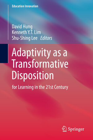 Buchcover Adaptivity as a Transformative Disposition | EAN 9789814560160 | ISBN 981-4560-16-2 | ISBN 978-981-4560-16-0