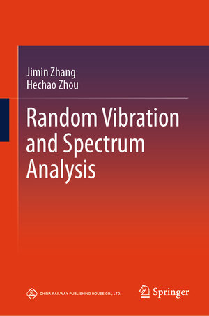 Buchcover Random Vibration and Spectrum Analysis | Jimin Zhang | EAN 9789819501915 | ISBN 981-9501-91-1 | ISBN 978-981-9501-91-5