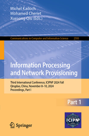Buchcover Information Processing and Network Provisioning | EAN 9789819513369 | ISBN 981-9513-36-7 | ISBN 978-981-9513-36-9