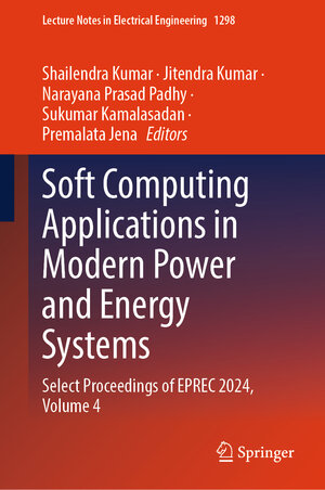 Buchcover Soft Computing Applications in Modern Power and Energy Systems | EAN 9789819600588 | ISBN 981-9600-58-8 | ISBN 978-981-9600-58-8