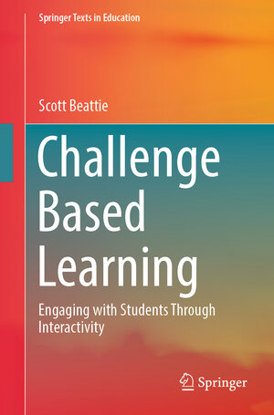 Buchcover Challenge Based Learning | Scott Beattie | EAN 9789819601981 | ISBN 981-9601-98-3 | ISBN 978-981-9601-98-1