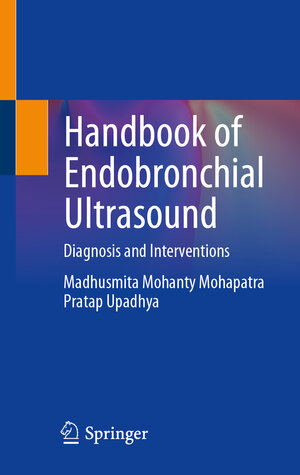 Buchcover Handbook of Endobronchial Ultrasound | Madhusmita Mohanty Mohapatra | EAN 9789819605316 | ISBN 981-9605-31-8 | ISBN 978-981-9605-31-6