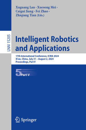 Buchcover Intelligent Robotics and Applications | EAN 9789819607778 | ISBN 981-9607-77-9 | ISBN 978-981-9607-77-8