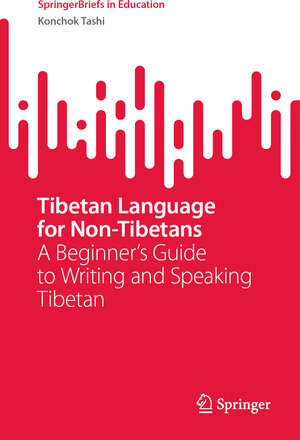 Buchcover Tibetan Language for Non-Tibetans | Konchok Tashi | EAN 9789819628780 | ISBN 981-9628-78-4 | ISBN 978-981-9628-78-0
