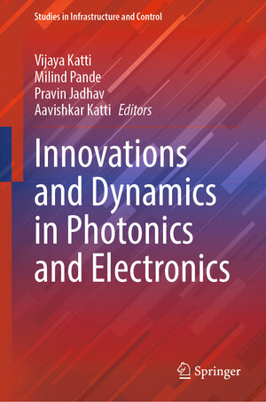 Buchcover Innovations and Dynamics in Photonics and Electronics  | EAN 9789819630653 | ISBN 981-9630-65-7 | ISBN 978-981-9630-65-3
