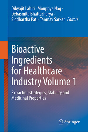 Buchcover Bioactive Ingredients for Healthcare Industry Volume 1  | EAN 9789819636631 | ISBN 981-9636-63-9 | ISBN 978-981-9636-63-1