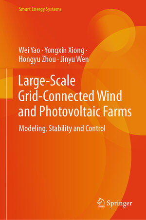 Buchcover Large-Scale Grid-Connected Wind and Photovoltaic Farms | Wei Yao | EAN 9789819637805 | ISBN 981-9637-80-5 | ISBN 978-981-9637-80-5