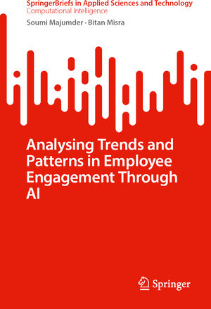 Buchcover Analysing Trends and Patterns in Employee Engagement Through AI | Soumi Majumder | EAN 9789819644964 | ISBN 981-9644-96-8 | ISBN 978-981-9644-96-4