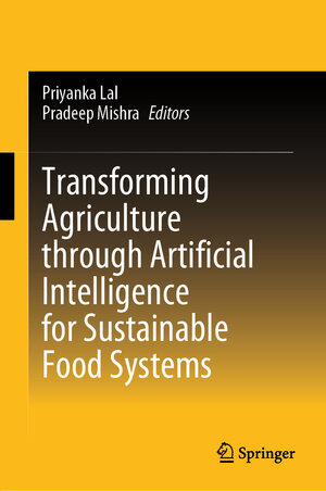 Buchcover Transforming Agriculture through Artificial Intelligence for Sustainable Food Systems | EAN 9789819647958 | ISBN 981-9647-95-9 | ISBN 978-981-9647-95-8