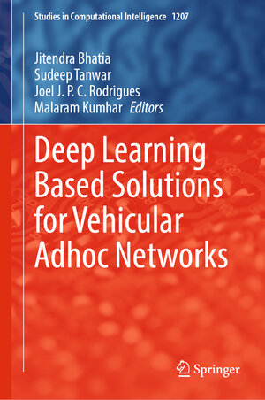 Buchcover Deep Learning Based Solutions for Vehicular Adhoc Networks  | EAN 9789819651894 | ISBN 981-9651-89-1 | ISBN 978-981-9651-89-4