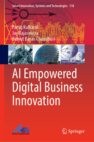 Buchcover AI Empowered Digital Business Innovation | Parag Kulkarni | EAN 9789819655922 | ISBN 981-9655-92-7 | ISBN 978-981-9655-92-2