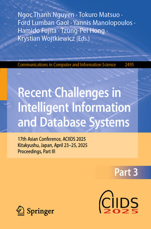 Buchcover Recent Challenges in Intelligent Information and Database Systems | EAN 9789819658879 | ISBN 981-9658-87-X | ISBN 978-981-9658-87-9