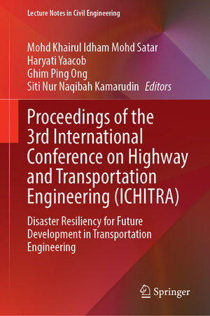 Buchcover Proceedings of the 3rd International Conference on Highway and Transportation Engineering (ICHITRA) | EAN 9789819659654 | ISBN 981-9659-65-5 | ISBN 978-981-9659-65-4