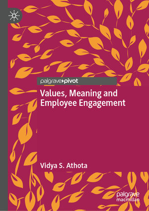 Buchcover Values, Meaning and Employee Engagement | Vidya S. Athota | EAN 9789819662661 | ISBN 981-9662-66-4 | ISBN 978-981-9662-66-1