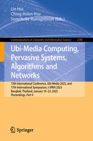 Buchcover Ubi-Media Computing, Pervasive Systems, Algorithms and Networks | EAN 9789819662913 | ISBN 981-9662-91-5 | ISBN 978-981-9662-91-3