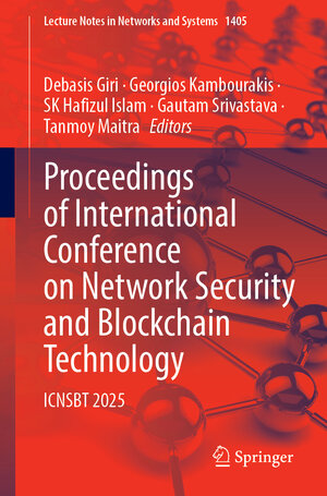 Buchcover Proceedings of International Conference on Network Security and Blockchain Technology | EAN 9789819663477 | ISBN 981-9663-47-4 | ISBN 978-981-9663-47-7