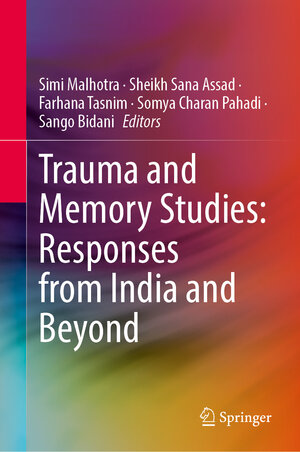 Buchcover Trauma and Memory Studies: Responses from India and Beyond | EAN 9789819663743 | ISBN 981-9663-74-1 | ISBN 978-981-9663-74-3
