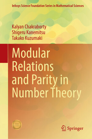 Buchcover Modular Relations and Parity in Number Theory | Kalyan Chakraborty | EAN 9789819664719 | ISBN 981-9664-71-3 | ISBN 978-981-9664-71-9