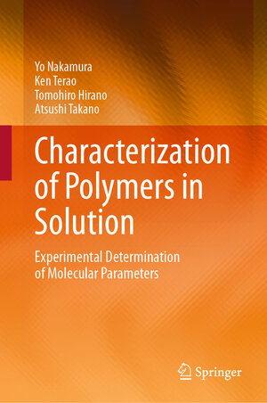 Buchcover Characterization of Polymers in Solution | Yo Nakamura | EAN 9789819666775 | ISBN 981-9666-77-5 | ISBN 978-981-9666-77-5