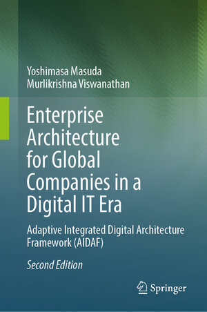 Buchcover Enterprise Architecture for Global Companies in a Digital IT Era | Yoshimasa Masuda | EAN 9789819667246 | ISBN 981-9667-24-0 | ISBN 978-981-9667-24-6
