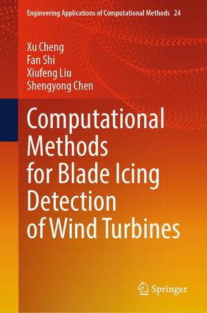 Buchcover Computational Methods for Blade Icing Detection of Wind Turbines | Xu Cheng | EAN 9789819667635 | ISBN 981-9667-63-1 | ISBN 978-981-9667-63-5