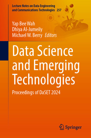 Buchcover Data Science and Emerging Technologies  | EAN 9789819677498 | ISBN 981-9677-49-1 | ISBN 978-981-9677-49-8
