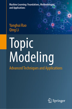 Buchcover Topic Modeling | Yanghui Rao | EAN 9789819688524 | ISBN 981-9688-52-3 | ISBN 978-981-9688-52-4