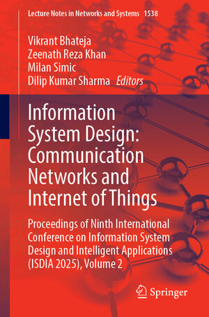 Buchcover Information System Design: Communication Networks and Internet of Things | EAN 9789819692446 | ISBN 981-9692-44-X | ISBN 978-981-9692-44-6