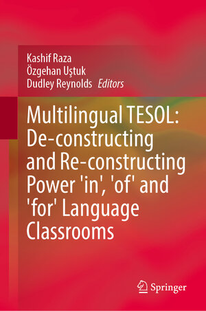 Buchcover Multilingual TESOL: De-constructing and Re-constructing Power 'in', 'of' and 'for' Language Classrooms | EAN 9789819692781 | ISBN 981-9692-78-4 | ISBN 978-981-9692-78-1