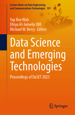 Buchcover Data Science and Emerging Technologies | EAN 9789819702930 | ISBN 981-9702-93-3 | ISBN 978-981-9702-93-0
