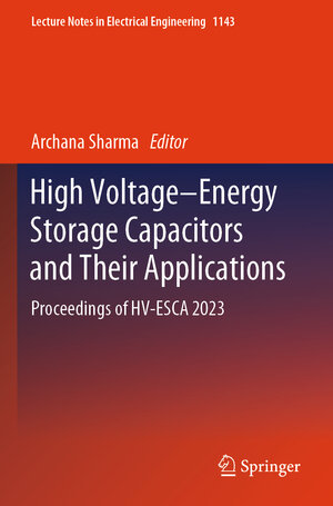 Buchcover High Voltage–Energy Storage Capacitors and Their Applications | EAN 9789819703395 | ISBN 981-9703-39-5 | ISBN 978-981-9703-39-5