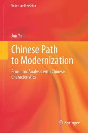 Buchcover Chinese Path to Modernization | Jun Yin | EAN 9789819705290 | ISBN 981-9705-29-0 | ISBN 978-981-9705-29-0