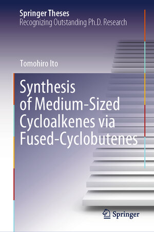 Buchcover Synthesis of Medium-Sized Cycloalkenes via Fused-Cyclobutenes | Tomohiro Ito | EAN 9789819707867 | ISBN 981-9707-86-2 | ISBN 978-981-9707-86-7