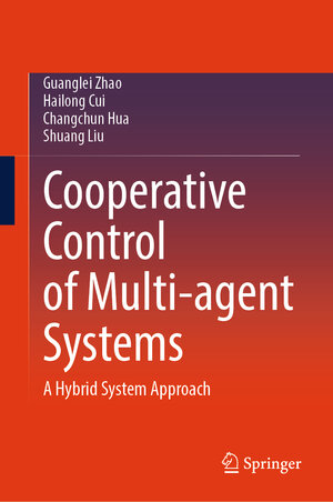 Buchcover Cooperative Control of Multi-agent Systems | Guanglei Zhao | EAN 9789819709670 | ISBN 981-9709-67-9 | ISBN 978-981-9709-67-0