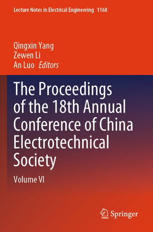 Buchcover The Proceedings of the 18th Annual Conference of China Electrotechnical Society  | EAN 9789819710706 | ISBN 981-9710-70-7 | ISBN 978-981-9710-70-6