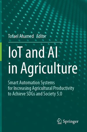 Buchcover IoT and AI in Agriculture | EAN 9789819712656 | ISBN 981-9712-65-3 | ISBN 978-981-9712-65-6