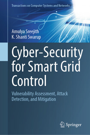 Buchcover Cyber-Security for Smart Grid Control | Amulya Sreejith | EAN 9789819713011 | ISBN 981-9713-01-3 | ISBN 978-981-9713-01-1