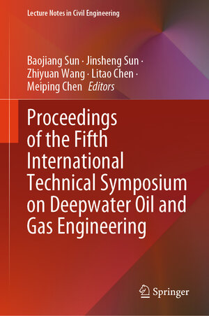Buchcover Proceedings of the Fifth International Technical Symposium on Deepwater Oil and Gas Engineering  | EAN 9789819713080 | ISBN 981-9713-08-0 | ISBN 978-981-9713-08-0