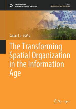 Buchcover The Transforming Spatial Organization in the Information Age | EAN 9789819722228 | ISBN 981-9722-22-5 | ISBN 978-981-9722-22-8