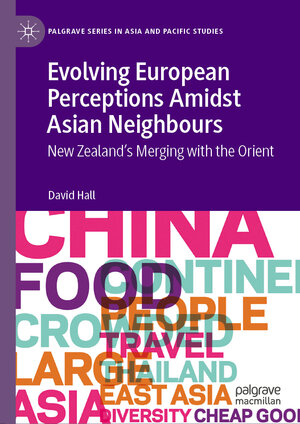 Buchcover Evolving European Perceptions Amidst Asian Neighbours | David Hall | EAN 9789819723928 | ISBN 981-9723-92-2 | ISBN 978-981-9723-92-8