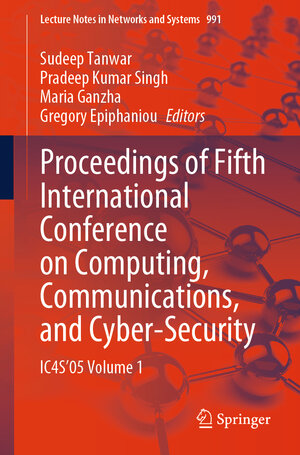 Buchcover Proceedings of Fifth International Conference on Computing, Communications, and Cyber-Security | EAN 9789819725502 | ISBN 981-9725-50-X | ISBN 978-981-9725-50-2