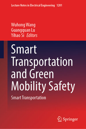 Buchcover Smart Transportation and Green Mobility Safety  | EAN 9789819730056 | ISBN 981-9730-05-8 | ISBN 978-981-9730-05-6