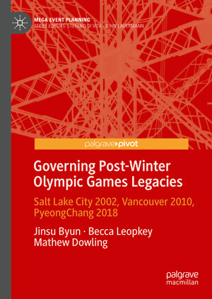 Buchcover Governing Post-Winter Olympic Games Legacies | Jinsu Byun | EAN 9789819730100 | ISBN 981-9730-10-4 | ISBN 978-981-9730-10-0