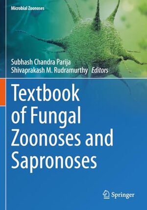 Buchcover Textbook of Fungal Zoonoses and Sapronoses (Microbial Zoonoses)  | EAN 9789819732166 | ISBN 981-9732-16-6 | ISBN 978-981-9732-16-6