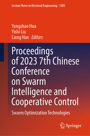 Buchcover Proceedings of 2023 7th Chinese Conference on Swarm Intelligence and Cooperative Control  | EAN 9789819733231 | ISBN 981-9733-23-5 | ISBN 978-981-9733-23-1