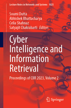 Buchcover Cyber Intelligence and Information Retrieval  | EAN 9789819735945 | ISBN 981-9735-94-7 | ISBN 978-981-9735-94-5
